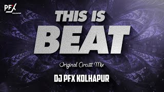 Download lagu This Is Beat - Original Circuit Mix - DJ PFX KOLHAPUR | Circuit Trance, EDM, Circuit Bass mp3