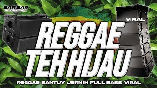 Download lagu TULUS TEH HIJAU REGGAE SLOW SANTAI CLARITY VIRAL TIKTOK mp3
