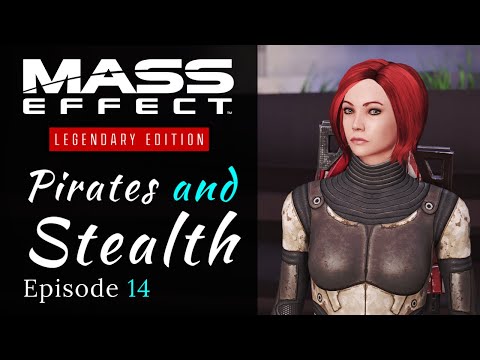 Mass Effect: Legendary Edition | Pirates & Stealth | Mass Effect 1 Let's Play Episode 14