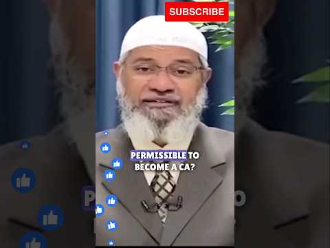 Is it Halal for a Muslim to become a CA? | Dr Zakir Naik