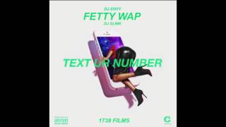 Fetty Wap Ft. DJ Envy &amp; DJ Slink - Text Ur Number