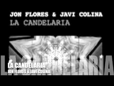 JON FLORES & JAVI COLINA. La Candelaria (Original Mix).m4v