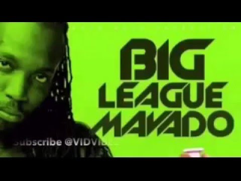 Mavado - Big League (CLEAN) Cure Pain Riddim - January 2016