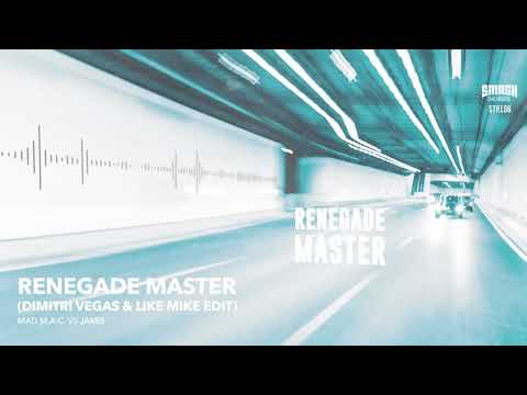 MAD M.A.C. vs Jamis - Renegade Master (Dimitri Vegas & Like Mike Edit)