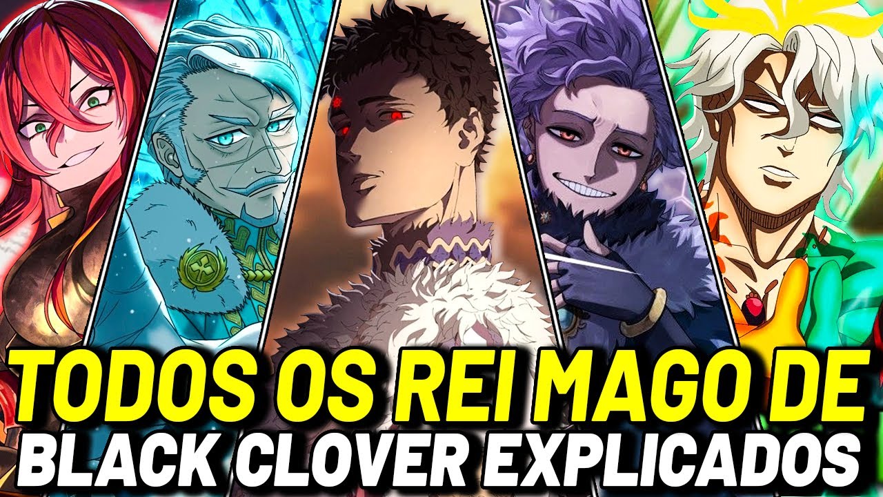 TODOS OS REIS MAGOS DE BLACK CLOVER EXPLICADOS