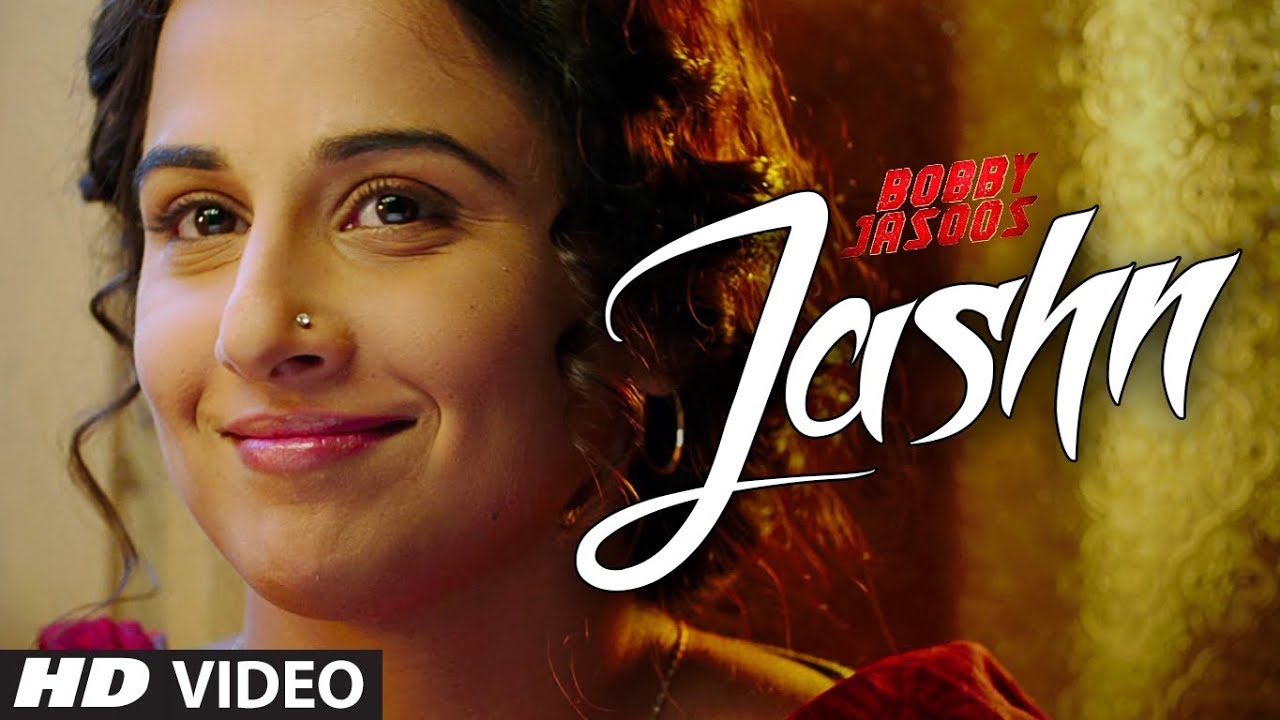 Jashn Lyrics | Bobby Jasoos | Shreya Ghoshal | Shantanu Moitra