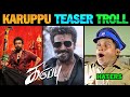 Karuppu Teaser Troll Karuppu Movie Teaser Tamil Karuppu Movie Teaser Karuppu Lollu Facts
