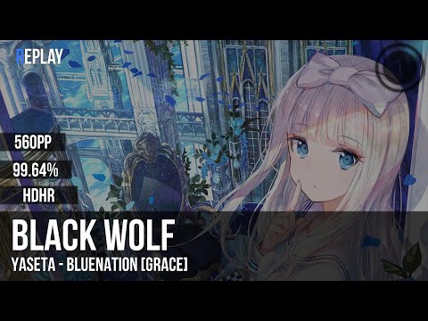 Black W0lf | yaseta - Bluenation [Grace] +HDHR 99.64% 560pp #1