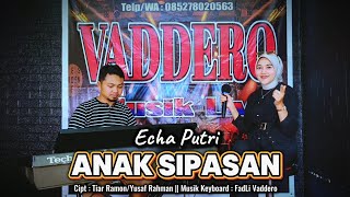 Download lagu ANAK SIPASAN ( Minang Remix ) Cover Echa Putri - Live Orgen Tunggal mp3 Download lagu ANAK SIPASAN ( Minang Remix ) Cover Echa Putri - Live Orgen Tunggal mp3