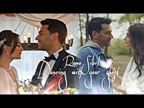 Sibel x ramo 💕 || Dancing with your ghost ||