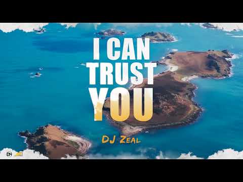 DJ Zeal-  I Can Trust You Official Audio | Gospel Soca 2018