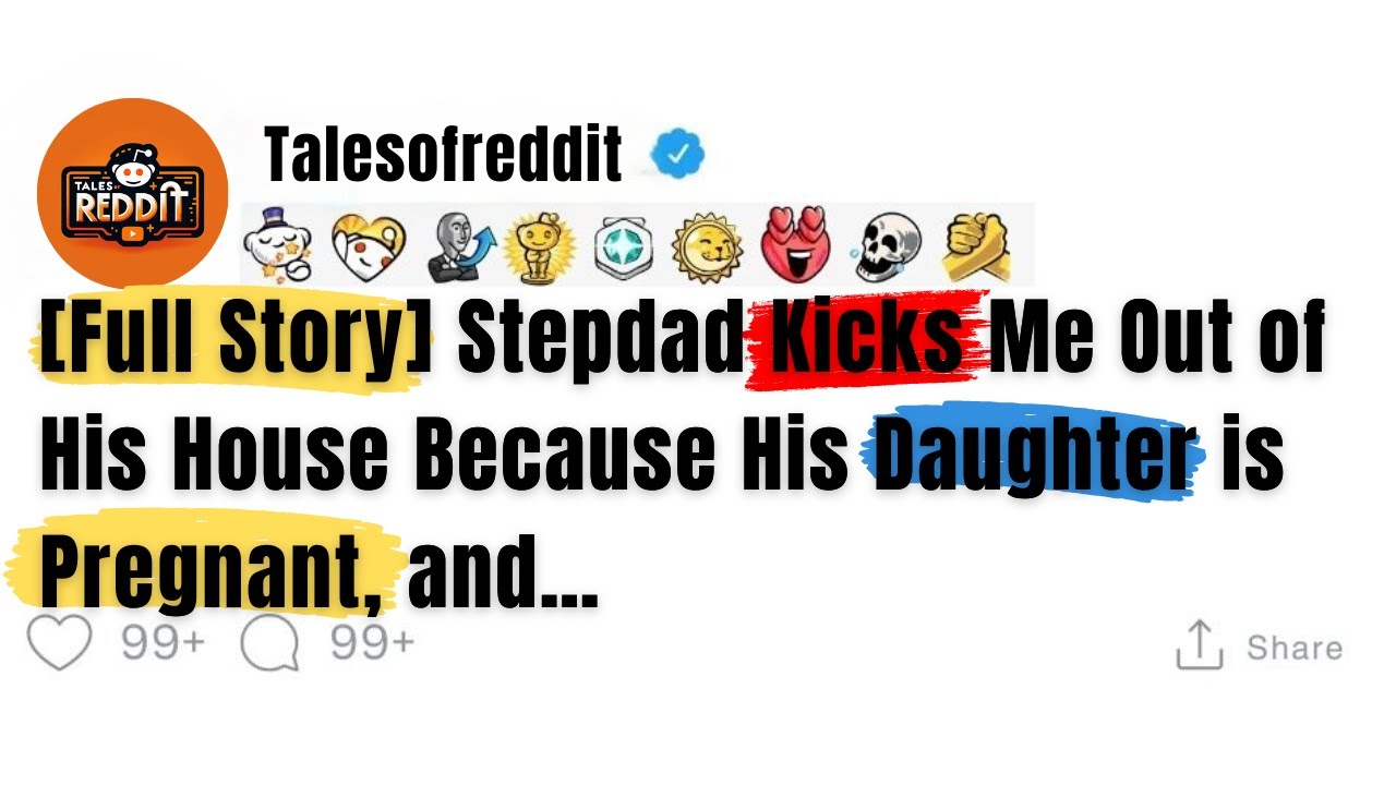 [Full Story] Stepdad Kicks Me Out of His House Because His Daughter is Pregnant, and…