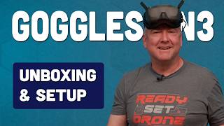 DJI Goggles N3 & NEO - Unboxing and Setup Tutorial