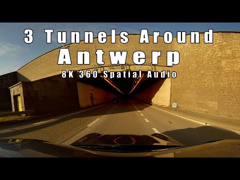 3 Tunnels Around Antwerp - 8K 360 Spatial Audio