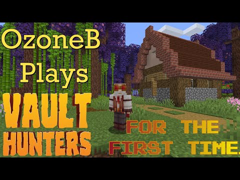 Playing Vault Hunters For the First time! - Minecraft Vault Hunters - Episode 1