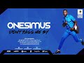 Onesimus Dont Pass Me By