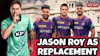 IPL 2023: Jason Roy to Replace Shakib & Shreyas | KKR New Replacement