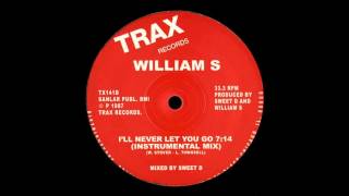 William S - I’LL Never Let You Go (Instrumental Mix)