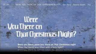 Were You There On That Christmas Night?