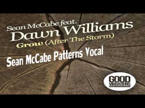 Sean McCabe feat. Dawn Williams - Grow (After The Storm)(Sean McCabe Patterns Vocal)