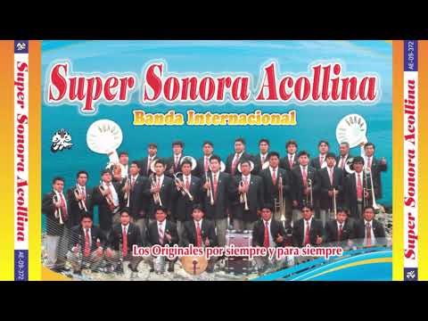 Banda Internacional SUPER SONORA ACOLLINA; Los Botas Nunca Mueren CHACRANEGRO; Dir. Fressly Barzola