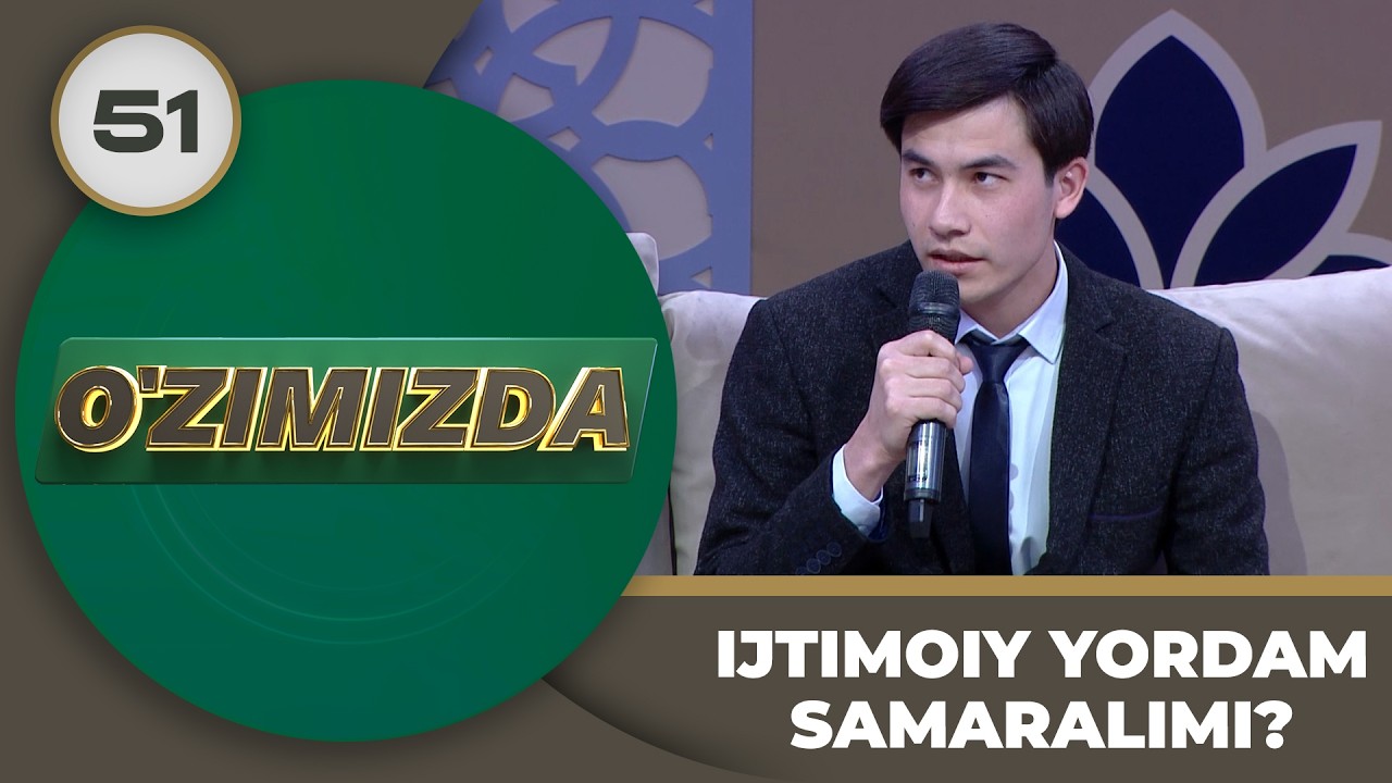 O'zimizda tok shou 51-son IJTIMOIY YORDAM SAMARALIMI?