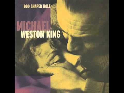 Michael Weston King - God Shaped Hole