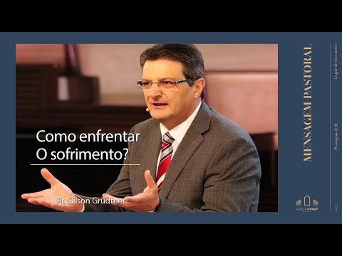 Mensagem pastoral - "Como enfrentar o sofrimento?"