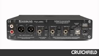 Video thumbnail for Cambridge Audio DacMagic Plus Overview | Crutchfield Video by CRUTCHFIELD