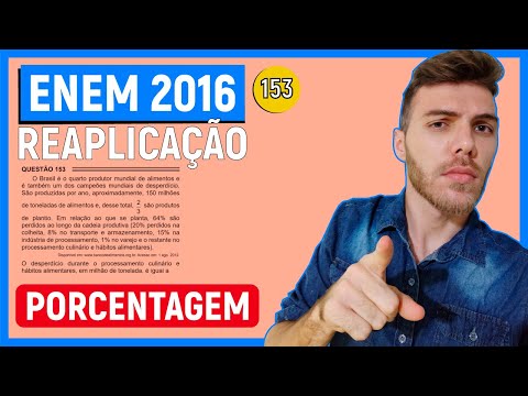 🛑153 Enem 2016 REAPLICAÇÃO - PORCENTAGEM - O Brasil é o quarto produtor mundial de alimentos e é