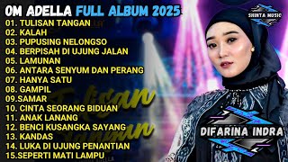 Download lagu TULISAN TANGAN - KALAH - PUPUSING NELONGSO - OM ADELLA  FULL ALBUM TERBARU 2025 mp3