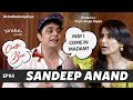 Sandeep Anand - May I Come in Madam? Bhabhiji Ghar Par Hai? | Probo Chatter Box Ep 4 | Priya Rajda