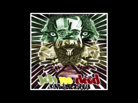 King Ital Rebel  - Jah No Dead (2016 By MacLes Music Factory & JamrockVybz )
