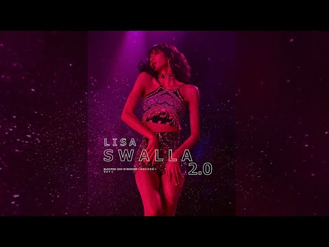 ◜190712◞ LISA SOLO DANCE 《SWALLA 2.0》 BLACKPINK In Bangkok Encore︰DAY 1