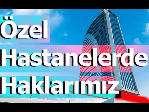 Özel Hastanelerde Haklarımız