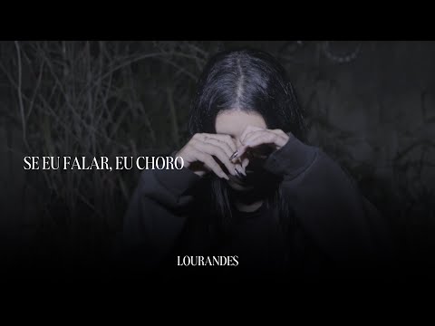 Lourandes - SE EU FALAR, EU CHORO