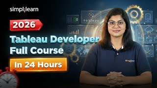 Tableau Developer Full Course 2026 | Complete Tableau Developer Training For Beginners | Simplilearn
