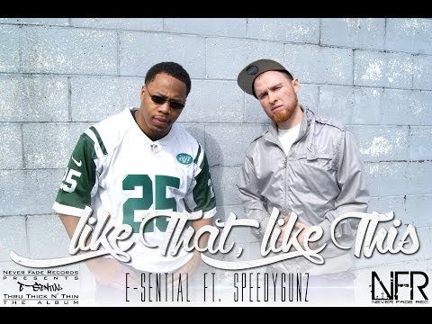 E-Sential - Like That, Like This ft. Speedygunz (Christian Rap) - Never Fade Records