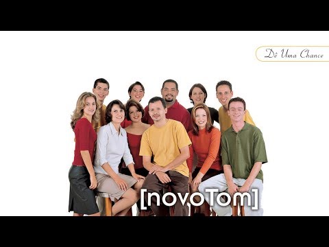 NOVO TOM: DÊ UMA CHANCE