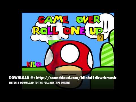 KILO - NOTORIOUS WORDPLAY - GAME OVER ROLL 1UP MIXTAPE