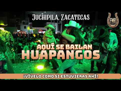 Una noche de HUAPANGOS en JUCHIPILA, ZACATECAS