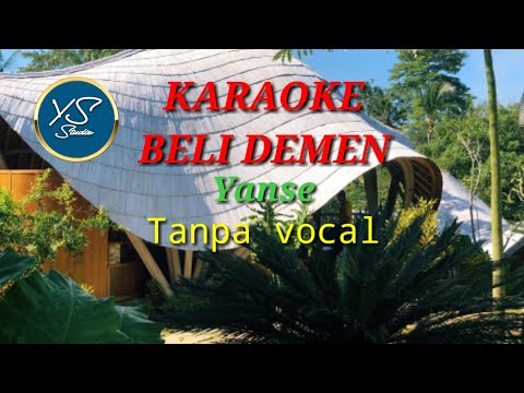 KARAOKE - BELI DEMEN - YANSE - TANPA VOCAL