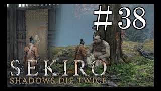 #38【SEKIRO 隻狼】実況プレイ 仙峯寺破り その① [入口から修験道マデ]