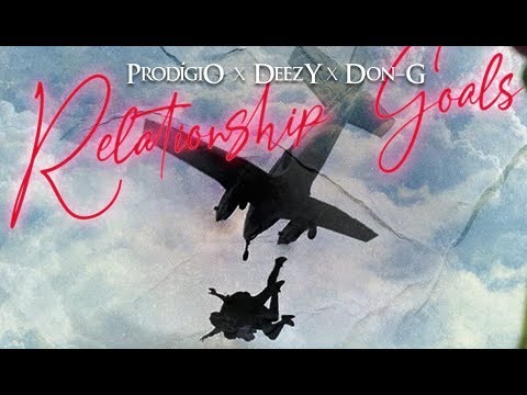 Prodígio X Deezy X Don G - Relationship Goals