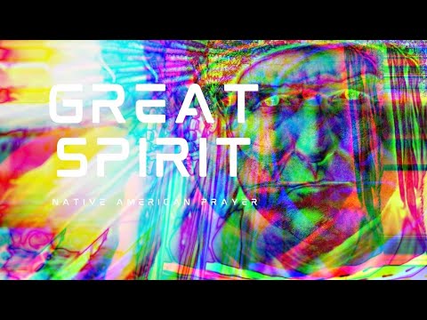 Great Spirit: Native American Prayer