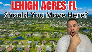 THINGS YOU SHOULD KNOW ABOUT LIVING IN LEHIGH ACRES FL