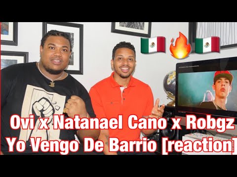 Ovi x Natanael Cano x Robgz - Yo Vengo De Barrio [reaction]