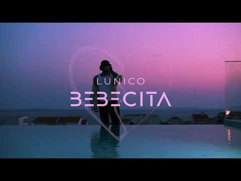 Lunico - Bebecita (Official Video)