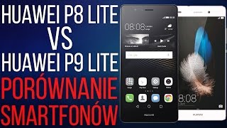 Huawei P9 Lite czy Huawei P8 Lite - Porównanie - Który wybrać?