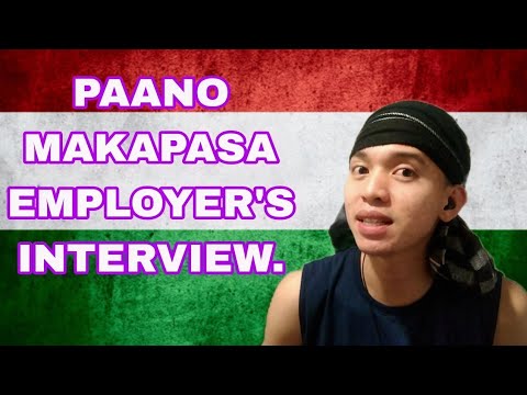 PAANO MAKAPASA SA EMPLOYER'S INTERVIEW. 🇭🇺